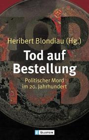 Cover of: Tod auf Bestellung. Politischer Mord im 20. Jahrhundert.