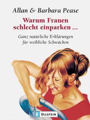 Cover of: Warum Frauen schlecht einparken. Ganz natürliche Erklärungen für weibliche Schwächen.