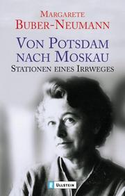 Von Potsdam nach Moskau. Stationen eines Irrweges by Margarete Buber-Neumann