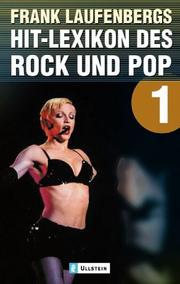 Cover of: Hit- Lexikon des Rock und Pop 1. A - L. by Frank Laufenberg