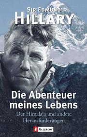 Cover of: Die Abenteuer meines Lebens. Der Himalaja und andere Herausforderungen.