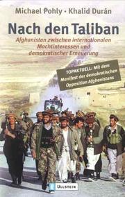 Cover of: Nach den Taliban. Afghanistan zwischen internationalen Machtinteressen und demokratischer Erneuerung.