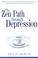 Cover of: The Zen path through depression