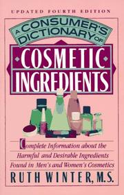 A consumer's dictionary of cosmetic ingredients by Ruth Winter