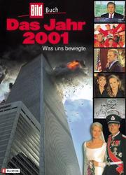 Cover of: Das Jahr 2001. Was uns bewegte.