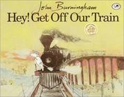 Cover of: Hey! Get Off Our Train (Dragonfly Books) by John Burningham