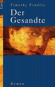 Cover of: Der Gesandte. by Timothy Findley
