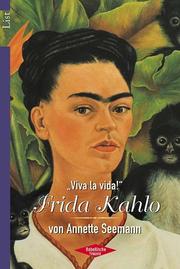 Cover of: Frida Kahlo. Ich habe mich in eine Heilige verwandelt.