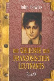 Cover of: Die Geliebte des französischen Leutnants. Roman. by John Fowles