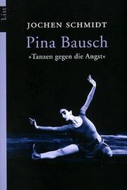 Cover of: Tanzen gegen die Angst. Pina Bausch.