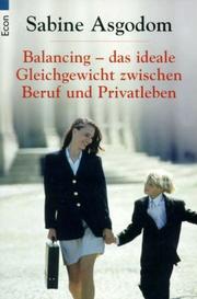 Cover of: Balancing. Das ideale Gleichgewicht zwischen Beruf und Privatleben.