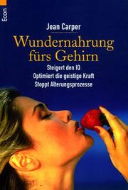 Cover of: Wundernahrung fürs Gehirn. by Jean Carper