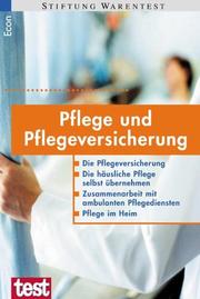 Cover of: Pflege und Pflegeversicherung. Stiftung Warentest.