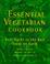 Cover of: The essential vegetarian cookbook