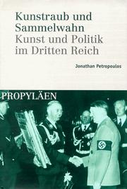 Cover of: Kunstraub und Sammelwahn. Kunst und Politik im Dritten Reich.