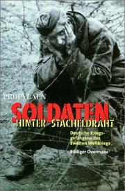 Cover of: Soldaten hinter Stacheldraht. Deutsche Kriegsgefangene des Zweiten Weltkriegs