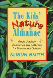 Cover of: The kids' nature almanac: great outdoor discoveries and activities for parents and children