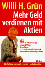 Cover of: Mehr Geld verdienen mit Aktien. Börsenchancen für jedermann. by Willi H. Grün