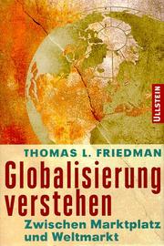Cover of: Globalisierung verstehen. Zwischen Marktplatz und Weltmarkt. by Thomas L. Friedman