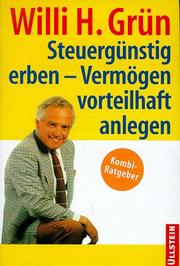 Cover of: Steuergünstig erben, Vermögen vorteilhaft anlegen.