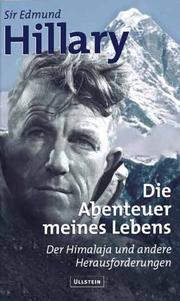 Cover of: Die Abenteuer meines Lebens. Der Himalaja und andere Herausforderungen.