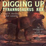 Cover of: Digging Up Tyrannosaurus Rex by John Horner, John Horner