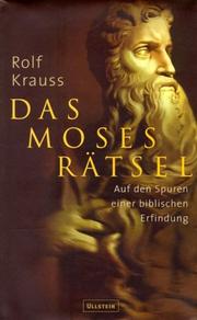 Cover of: Das Moses- Rätsel. Auf den Spuren einer biblischen Erfindung.