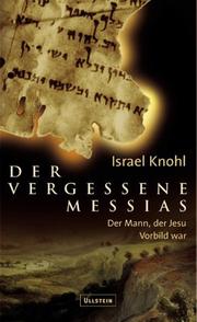 Cover of: Der vergessene Messias. Der Mann, der Jesu Vorbild war.