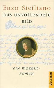 Cover of: Das unvollendete Bild. Ein Mozart- Roman.