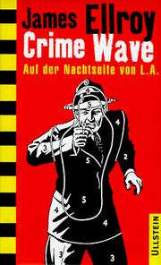 Cover of: Crime Wave. Auf der Nachtseite von L. A. by James Ellroy