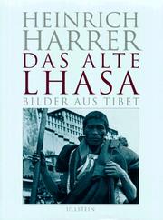 Cover of: Das alte Lhasa. Bilder aus Tibet.
