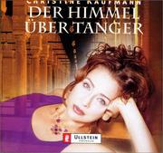 Cover of: Der Himmel über Tanger. 2 CDs. Die sinnlichen Geheimnisse der Frauen in Marokko. by Christine Kaufmann
