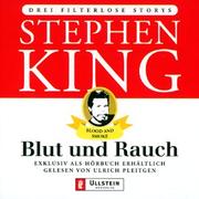 Cover of: Blut und Rauch. 4 CDs. Blood and Smoke. Drei filterlose Storys. by Stephen King, Ulrich Pleitgen