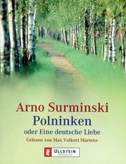 Cover of: Polninken. 3 Cassetten. Oder Eine deutsche Liebe. by Arno Surminski, Max Volkert Martens