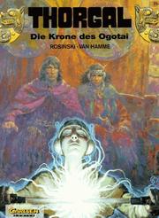 Cover of: Die Krone des Ogotai: Thorgal, Bd.21