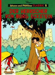 Cover of: Johann und Pfiffikus, Classic, Bd.2, Der Herrscher von Burg Eckstein