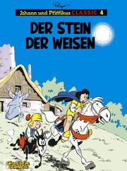 Cover of: Johann und Pfiffikus, Classic, Bd.4, Der Stein der Weisen