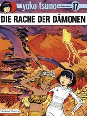 Cover of: Yoko Tsuno, Bd.17, Die Rache der Dämonen