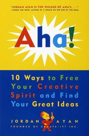 Cover of: Aha! 10 Ways to Free Your Creative Spirit and Find Your Great Ideas