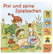 Pixi und seine Spielsachen.