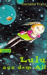 Lulu aus dem All. ( Ab 8 J.).