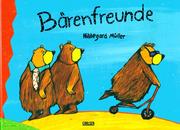 Cover of: Bärenfreunde. by Hildegard Müller, Hildegard Müller