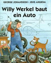 Cover of: Willy Werkel baut ein Auto.