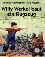 Cover of: Willy Werkel baut ein Flugzeug.