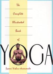 Cover of: The Complete Illustrated Book of Yoga by Vishnu Swami Devananda