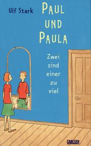 Cover of: Paul und Paula. Zwei sind einer zu viel.