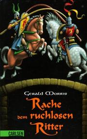Cover of: Rache dem ruchlosen Ritter. by Gerald Morris
