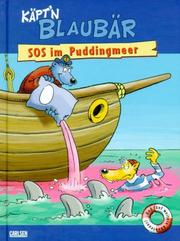 Käptn Blaubär. SOS im Puddingmeer. Und 5 weitere phantastische Abenteuer. ( Ab 4 J.). by Brigitte Hoffmann