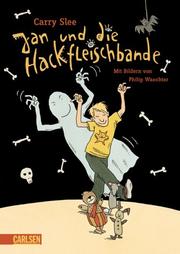 Cover of: Jan und die Hackfleischbande. by Carry Slee