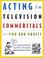 Cover of: Acting in Television Commercials for Fun and Profit